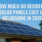How much do residential solar panels cost in melbourne in 2025?