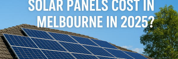 How Much Do Residential Solar Panels Cost in Melbourne in 2025?